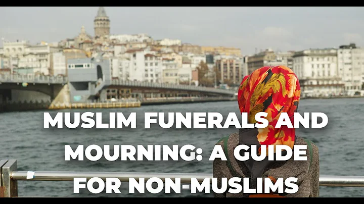 Muslim funerals and mourning: a guide for non-Muslims