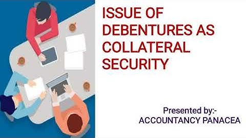 ISSUE OF DEBENTURES AS COLLATERAL SECURITY|| CBSE || COMPANY ACCOUNTS