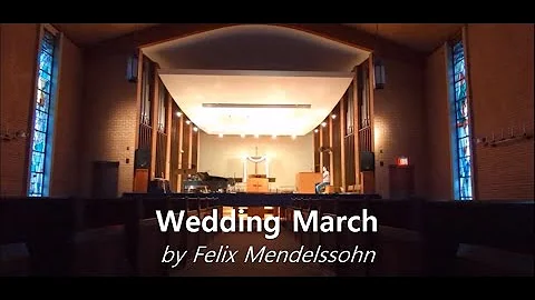 Wedding March - Felix Mendelssohn
