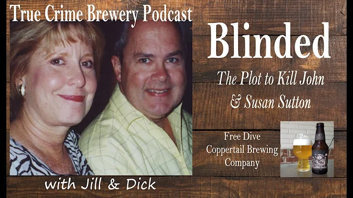 Blinded: The Plot to Kill John & Susan Sutton