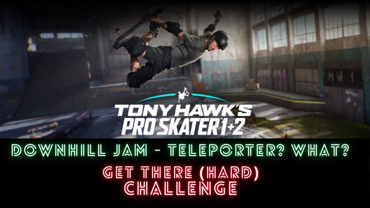 THPS 1+2 [Downhill Jam] Teleporter? What? Get There (Hard) YouTube