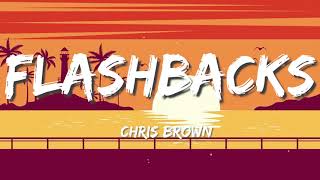 Chris Brown-FlashBacks (lyrics)