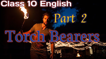Class 10 English | Torch Bearers | हिंदी में पूरी कहानी  Part 2 | UP Board Exams | By Rj Sir