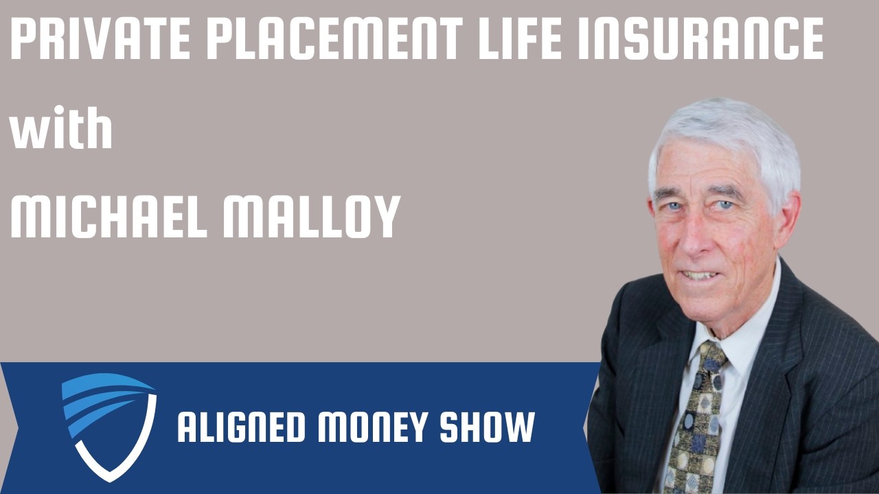 Private Placement Life Insurance with Michael Malloy