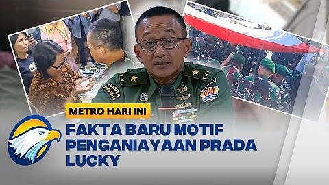 Terungkap! TNI Ungkap Motif Penganiayaan Prada Lucky - [Metro Hari Ini]