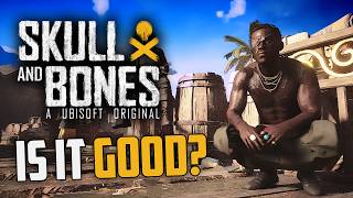 Skull and Bones is Here (and It