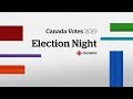 Canada Votes 2019: Election Night Special