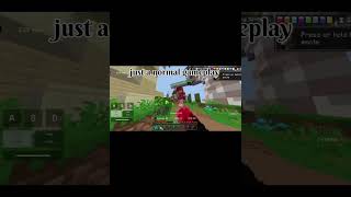 #just a normal gameplay