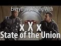 Everything wrong with xxx state of the union