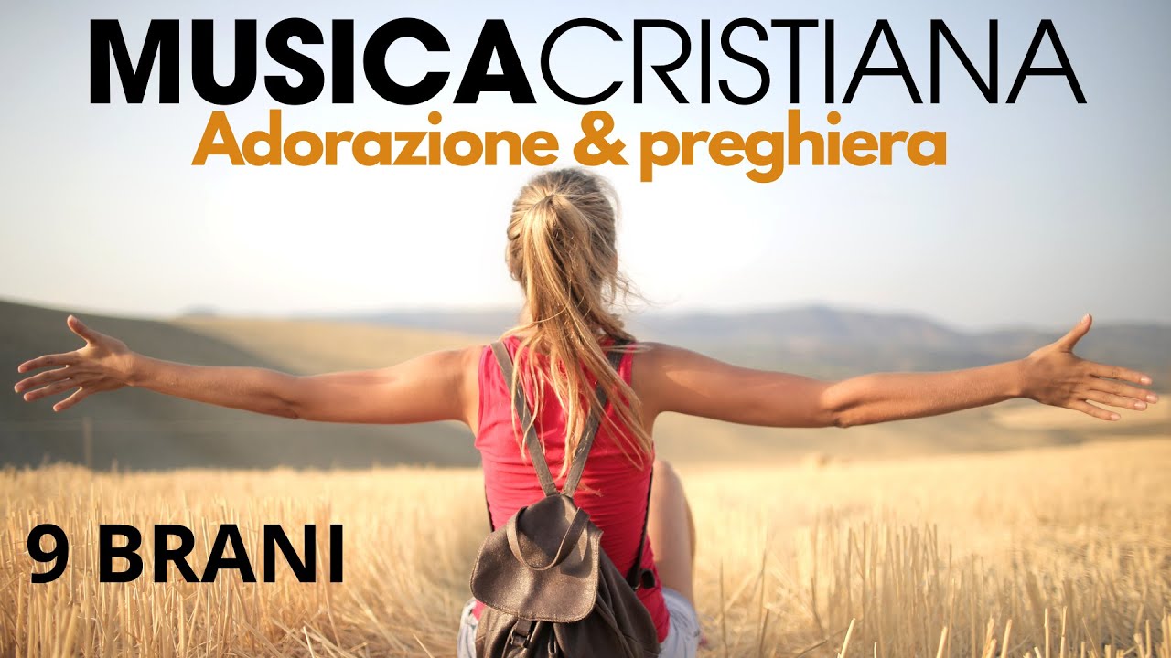 MUSICA CRISTIANA ITALIANA - Adorazione e Preghiera 2025