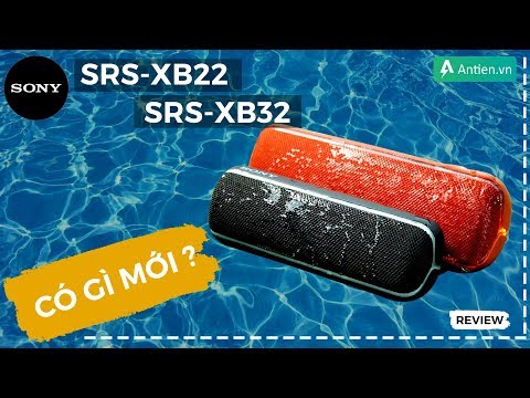 Video Đánh giá loa Sony SRS-XB22 và Sony SRS-XB32| Bình mới... - youtube