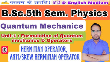 Quantum Mechanics|Lec-10|B.Sc. 5th Sem. Physics|by Navneet Gautam