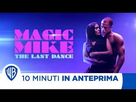 10 Minuti in Anteprima | Magic Mike: The Last Dance