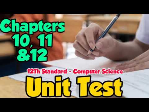 Unit Test Question Paper | Chapters : 10,11 & 12 | XII STD CS