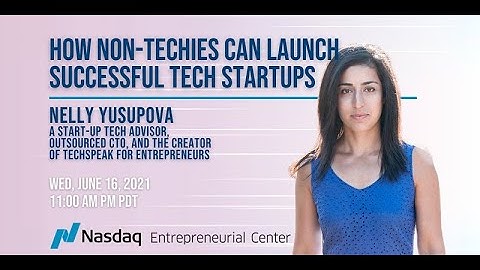 How Non-Techies Can Launch Successful Tech Startups with Nelly Yusupova