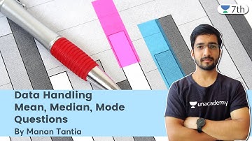 Data Handling | Mean, Median, Mode Questions | Maths | Unacademy 7th | Manan Tantia