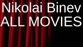 Nikolai Binev's Movies Ranked
