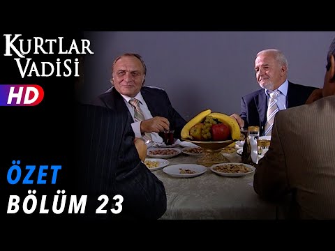 23.Bölüm - Kurtlar Vadisi | Özet