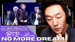 DJ REACTION to KPOP - BTS NO MORE DREAM LIVE PERFORMANCE