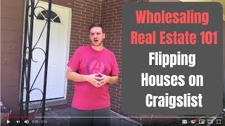 Wholesaling Real Estate 101 - Flipping Houses on Craigslist