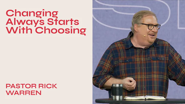 "Changing Always Starts With Choosing" with Pastor...