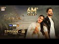 Jaan e Jahan Episode 38 {Eng Sub} | Hamza Ali Abbasi | Ayeza Khan | 11 May 2024 | ARY Digital