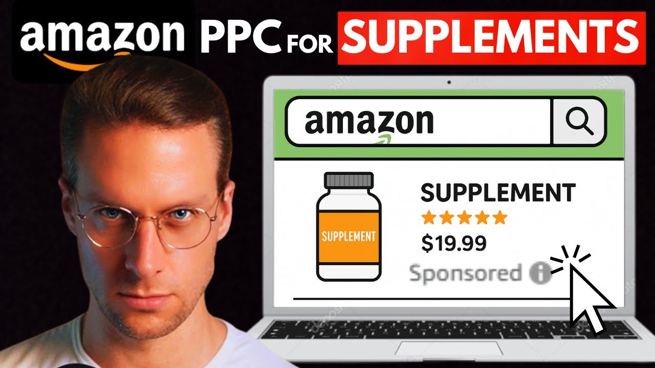 Amazon PPC for Supplements (Step by Step 2026 Guide) - YouTube