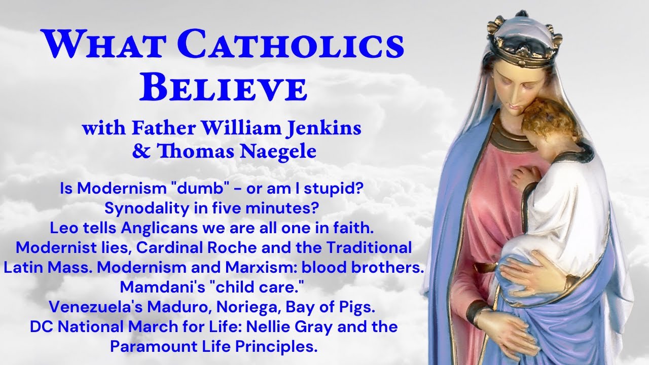 Dumb Modernism. Synodality simplified. Leo & Anglicans: one in faith. TLM lies. Marxist child care.