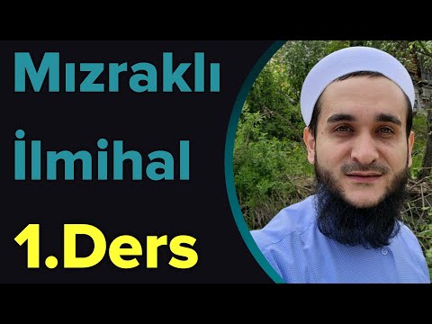 MIZRAKLI İLMİHAL DERSİ 1. DERS