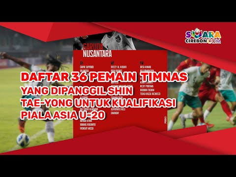 Daftar 36 Pemain yang Dipanggil Shin Tae yong untuk Kualifikasi Piala Asia U 20