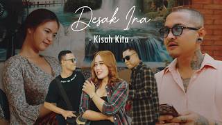 Desak Ina - Kisah Kita (Official Music Video )