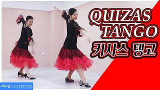 [예주쌤라인댄스]Quizas Tango Line Dance (키사스 탱고 라인댄스)