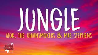 Alok, The Chainsmokers & Mae Stephens - Jungle 