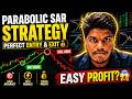 Parabolic SAR Strategy 🔥 | Perfect Entry & Exit (Intraday + Swing) | Kaushik Yadav
