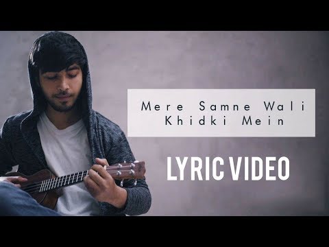 Mere Samne Wali Khidki Mein Karan Nawani Ukulele Coore Kumar Lyric Video