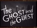 The Ghost and the Guest (1943)