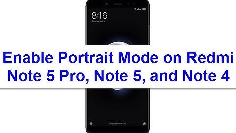 How to Enable/Use Portrait Mode in Redmi Note 5 Pro, Note 5, & Note 4