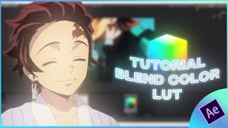 TUTORIAL BLEND COLOR WITH LUT - AFTER EFFECTS TUTORIAL - AMV TUTORIAL | Aurora