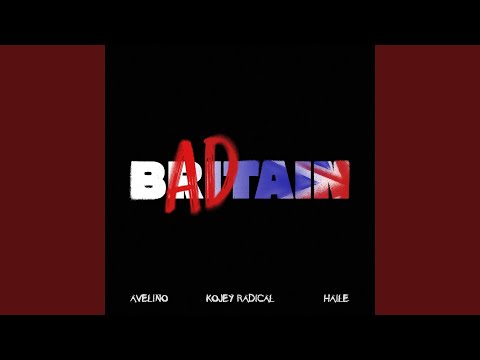Putar BAD BRITAIN - Kojey Radical