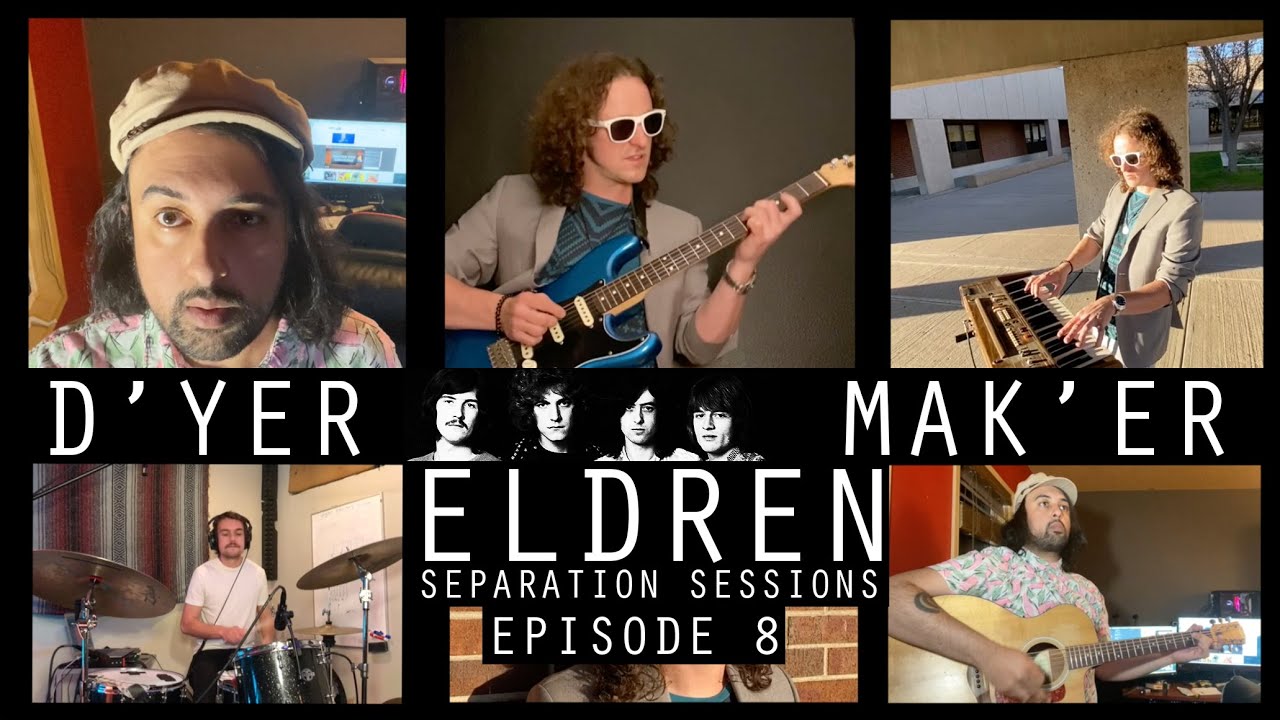 Guarda D'yer Mak'er - Led Zeppelin - "Separation Sessions" Episode 8 (cover by Eldren) su YouTube Guarda D'yer Mak'er - Led Zeppelin - "Separation Sessions" Episode 8 (cover by Eldren) su YouTube
