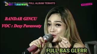 DESY PARASWATY - BANDAR GINCU - FULL ALBUM TERBARU 2022