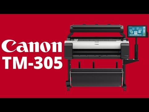 Canon imagePROGRAF TM-305 Overview Canon imagePROGRAF TM-305 Overview
