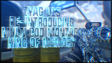 Re-Introducing ZyAG VLS | Multi CoD Montage "King of Memory" | by ZyAG Kaye