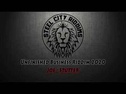 Joe - Stutter (SCR Unfinished Business Riddim Remake 2020)