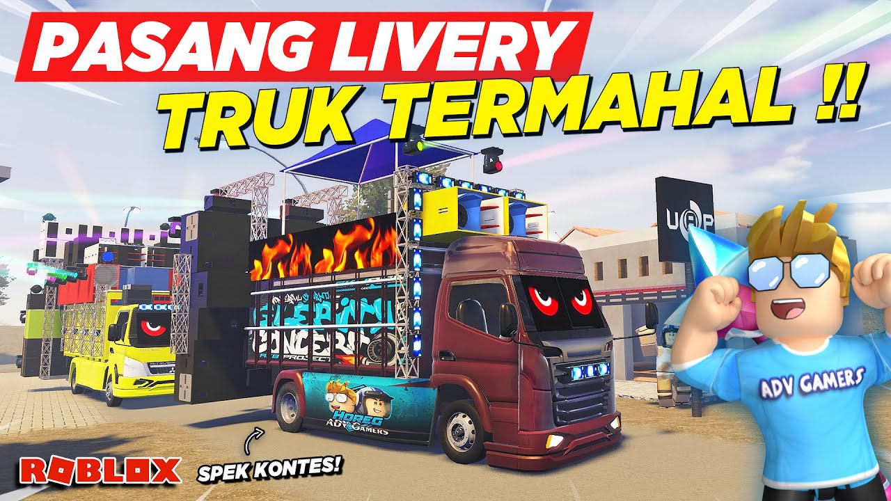 PASANG LIVERY TRUK KARNAVAL SOUND HOREG MODIF VIRAL TERMAHAL SPEK KONTES !! ROLEPLAY TRUK - Roblox