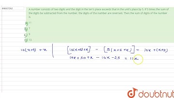 A number consists of two digits and the digit in the ten\