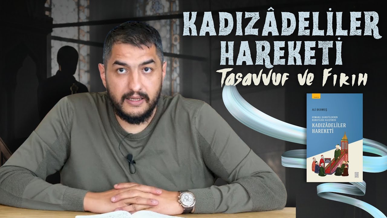 Kadızadeliler Hareketi | Tasavvuf ve Fıkıh