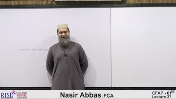 Advanced Accounting And Financial Reporting |AAFR| CFAP| CA|CFAP1 pac Sir Nasir Abbas Lecture 37