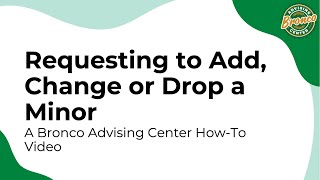 Requesting to Add, Change or Drop a Minor