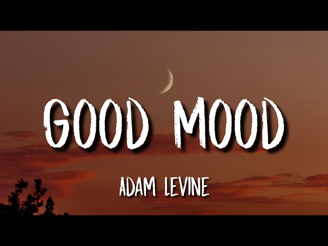 Adam Levine - Good Mood [Lyrics] (Original Song From Paw Patrol: The Movie) class=